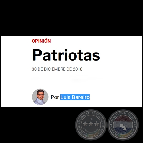 PATRIOTAS - Por LUIS BAREIRO - Domingo, 30 de Diciembre de 2018